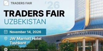 Traders Fair Uzbekistan 2026: A New Chapter for Central Asia’s Trading Community Begins in Tashkent